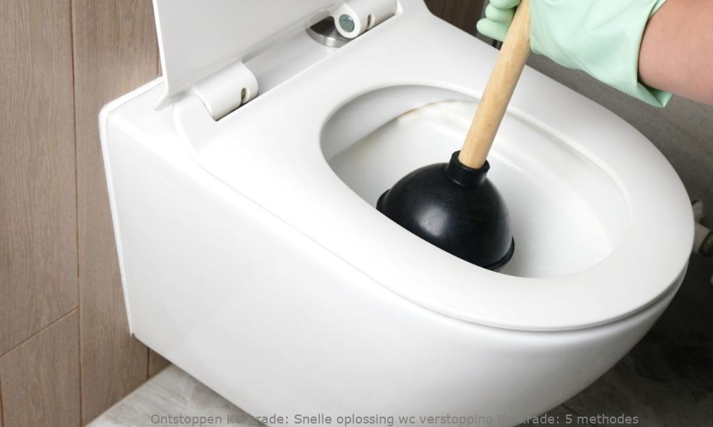 Snelle oplossing wc verstopping Kerkrade: 5 methodes